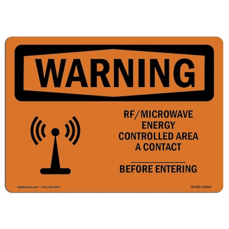 Signmission OSHA Warning Sign, 18" Height, 24" Width, Rf Microwave Energy Controlled Area Custom, Landscape OS-WS-D-1824-L-12818